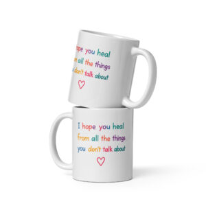 I Hope You Heal – Tasse